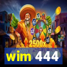 wim 444